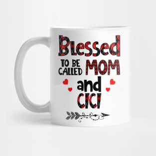 Blessed To be called Mom and cici Mug